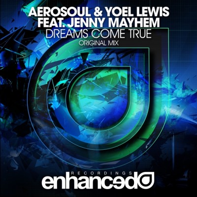 Aerosoul And Yoel Lewis Feat. Jenny Mayhem – Dreams Come True