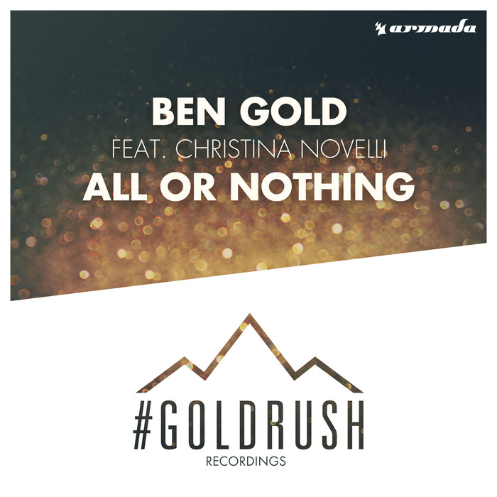 Ben Gold Feat. Christina Novelli – All Or Nothing