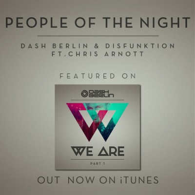 Dash Berlin And Disfunktion Feat. Chris Arnott – People Of The Night