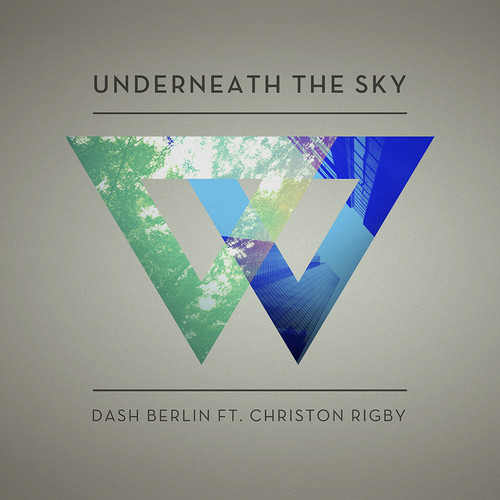 Dash Berlin Feat. Christon Rigby – Underneath The Sky