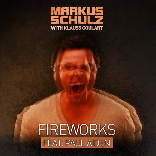 Markus Schulz And Klauss Goulart Feat. Paul Aiden – Fireworks