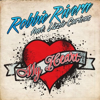Robbie Rivera Feat. Lizzie Curious – My Heart