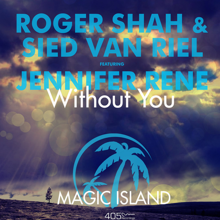 Roger Shah And Sied Van Riel Feat. Jennifer Rene – Without You