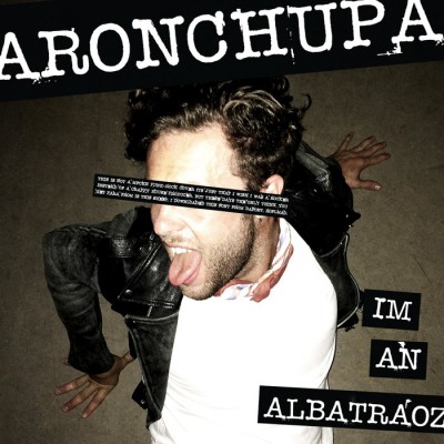 Aronchupa – I’m An Albatraoz