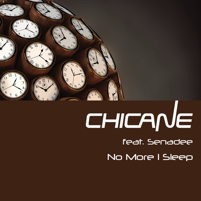 Chicane Feat. Senadee – No More I Sleep