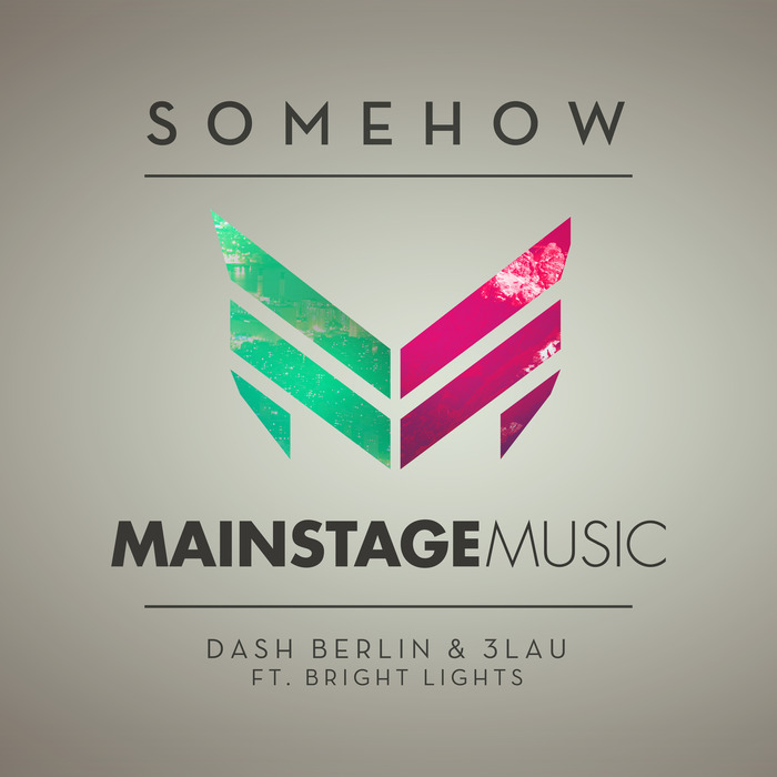 Dash Berlin And 3LAU Feat. Bright Lights – Somehow