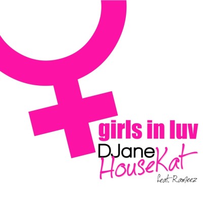DJane Housekat Feat. Rameez – Girls In Luv