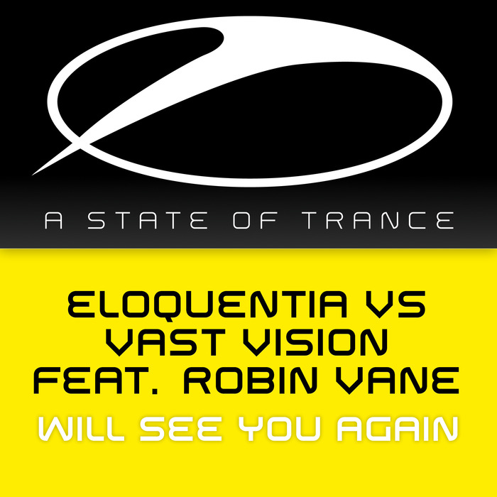Eloquentia VS Vast Vision Feat. Robin Vane – Will See You Again