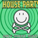 House Party Only House Muzik 1995 Arcade