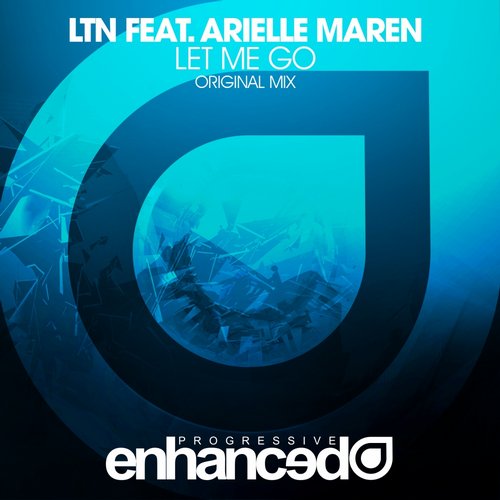 LTN Feat. Arielle Maren – Let Me Go