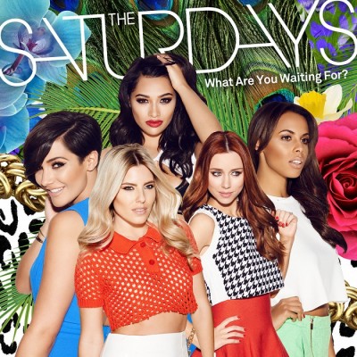 The Saturdays – What Are You Waiting For?