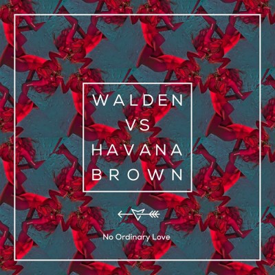 Walden VS Havana Brown – No Ordinary Love