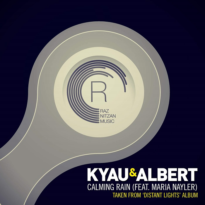 Kyau And Albert Feat. Maria Nayler – Calming Rain