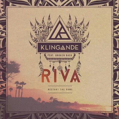 Klingande Feat. Broken Back – Riva [Restart The Game]