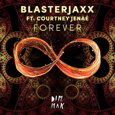 Blasterjaxx Feat. Courtney Janaé – Forever