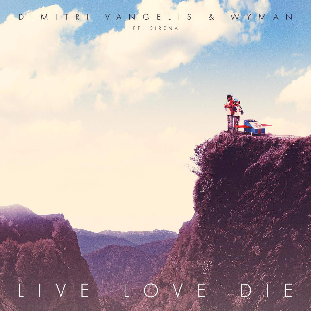 Dimitri Vangelis And Wyman Feat. Sirena – Live Love Die