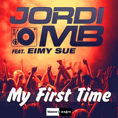 Jordi MB Feat. Eimy Sue – My First Time