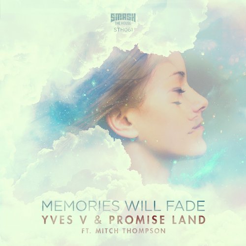 Yves V And Promise Land Feat. Mitch Thompson – Memories Will Fade