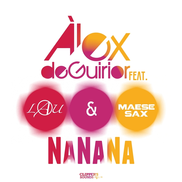 Àlex De Guirior Feat. Lau And Maese Sax – NaNaNa