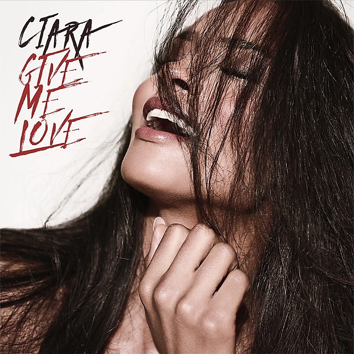 Ciara – Give Me Love