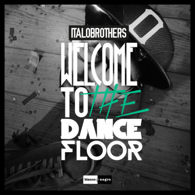 Italobrothers – Welcome To The Dancefloor