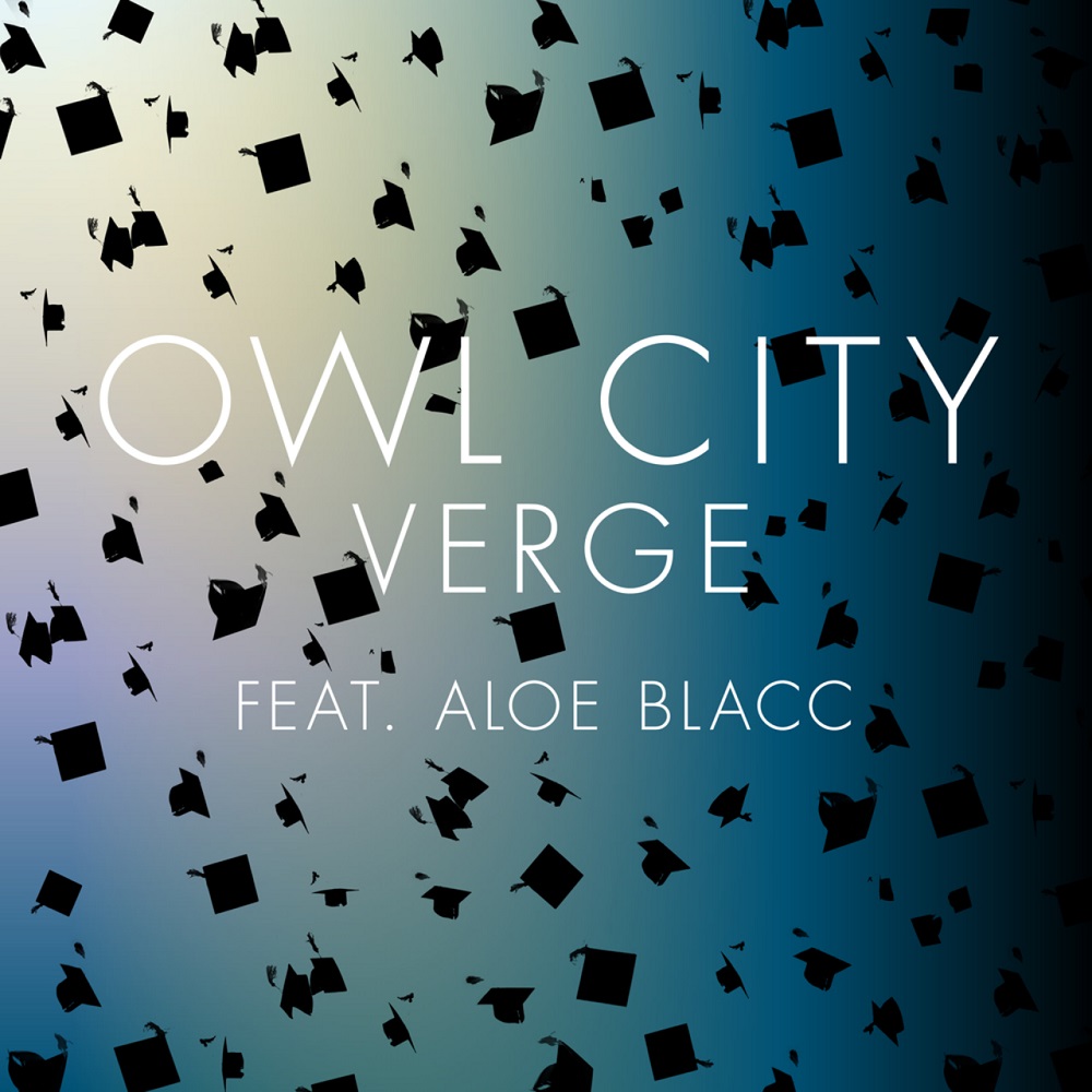 Owl City Feat. Aloe Blacc – Verge