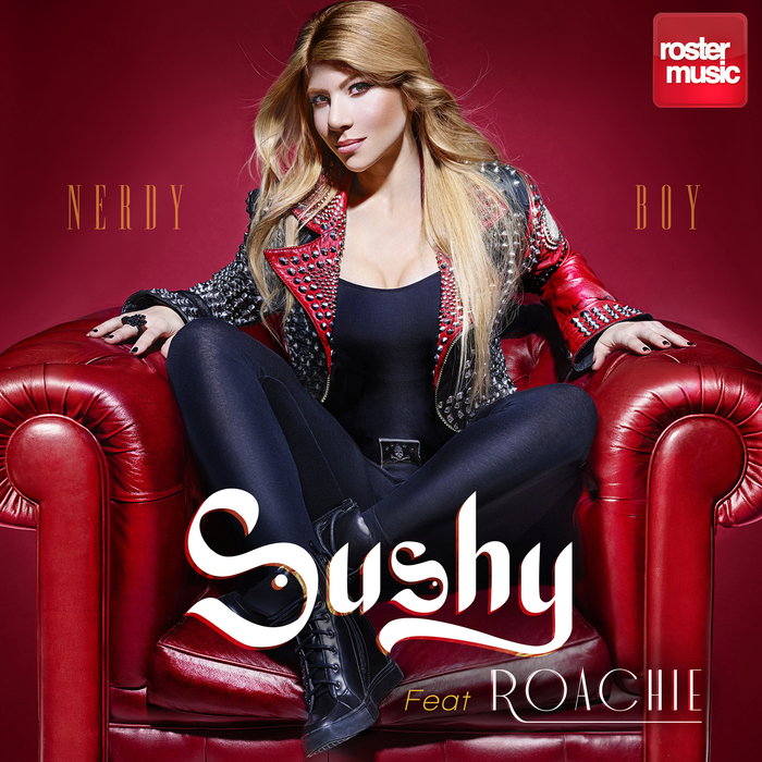 Sushy Feat. Roachie – Nerdy Boy