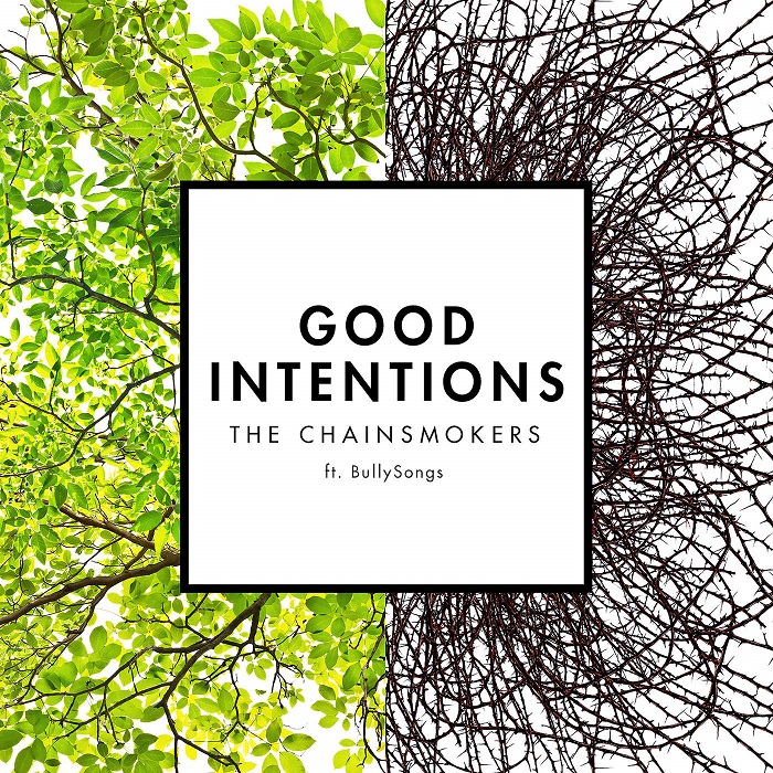 The Chainsmokers Feat. BullySongs – Good Intentions