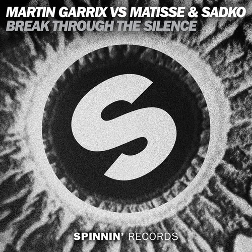 Martin Garrix VS Matisse And Sadko – Break Through The Silence