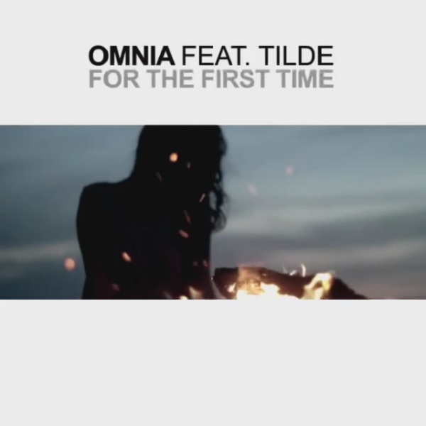 Omnia Feat. Tilde – For The First Time