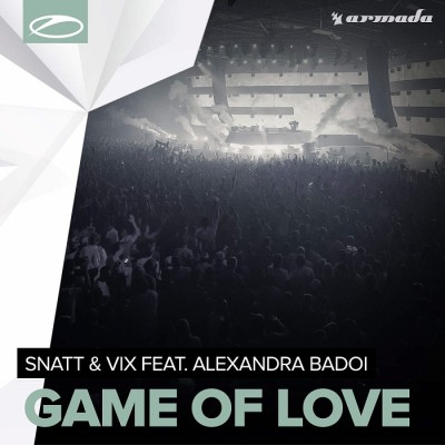 Snatt And Vix Feat. Alexandra Badoi – Game Of Love