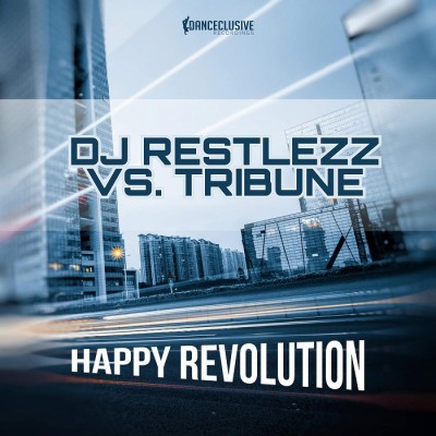DJ Restlezz VS Tribune – Happy Revolution
