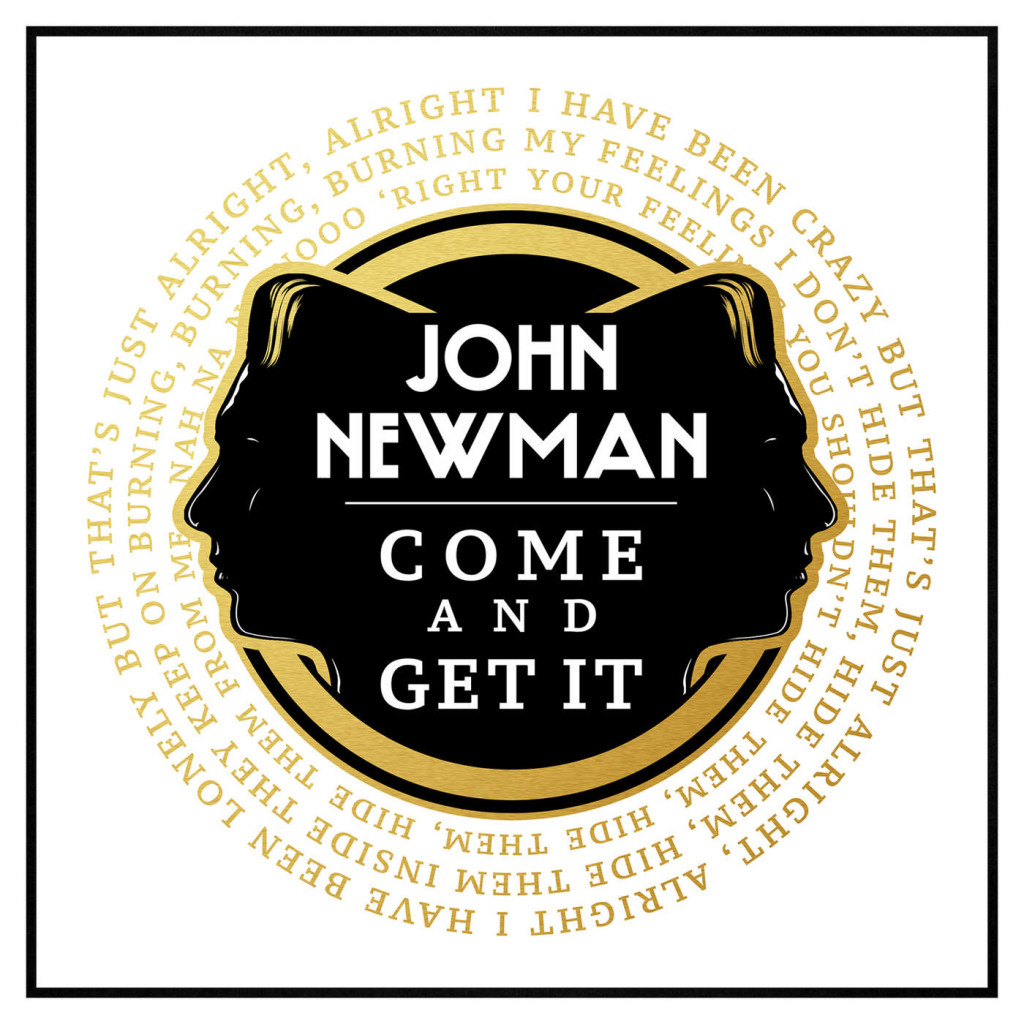 John Newman – Come And Get It