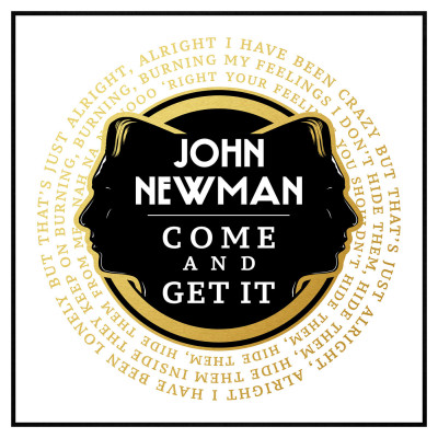 John Newman – Come And Get It