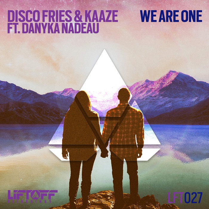 Disco Fries And Kaaze Feat. Danyka Nadeau – We Are One
