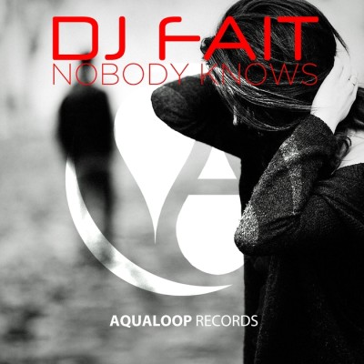 DJ Fait – Nobody Knows 2016