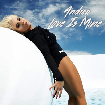 Andrea – Love Is Mine