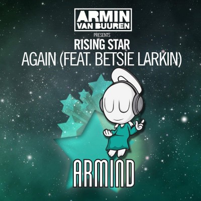 Armin Van Buuren Presents Rising Star Feat. Betsie Larkin – Again