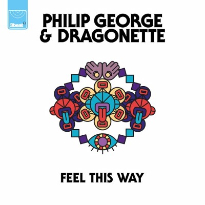 Philip George And Dragonette – Feel This Way