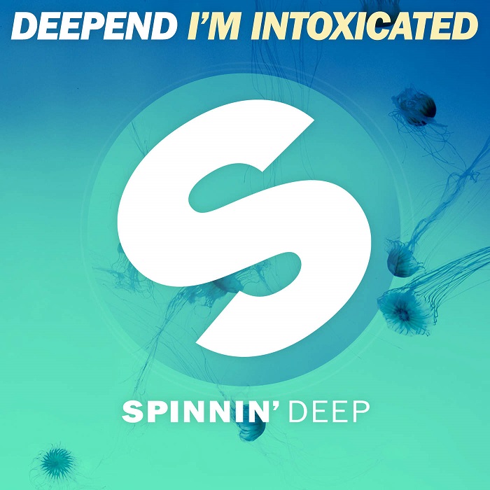Deepend – I’m Intoxicated