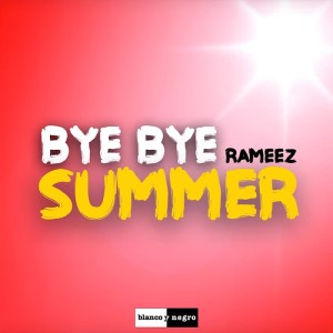 Rameez - Bye Bye Summer