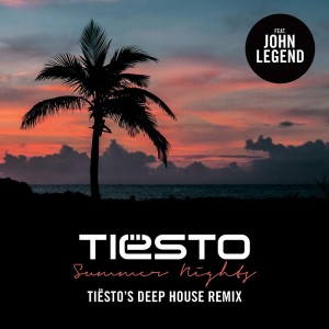 DJ Tiësto Feat. John Legend - Summer Nights (Tiësto's Deep House Remix)
