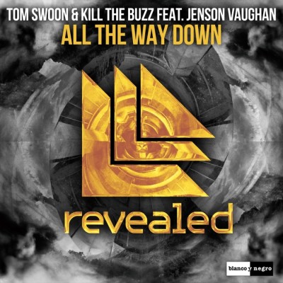 Tom Swoon And Kill The Buzz Feat. Jenson Vaughan – All The Way Down