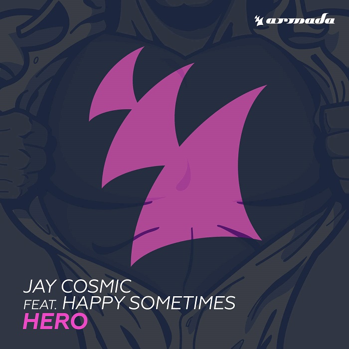 Jay Cosmic Feat. Happy Sometimes – Hero