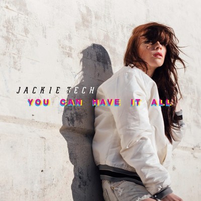 Jackie Tech – You Can Have It All
