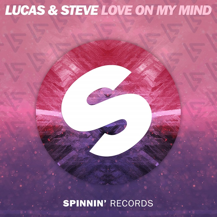 Lucas And Steve – Love On My Mind