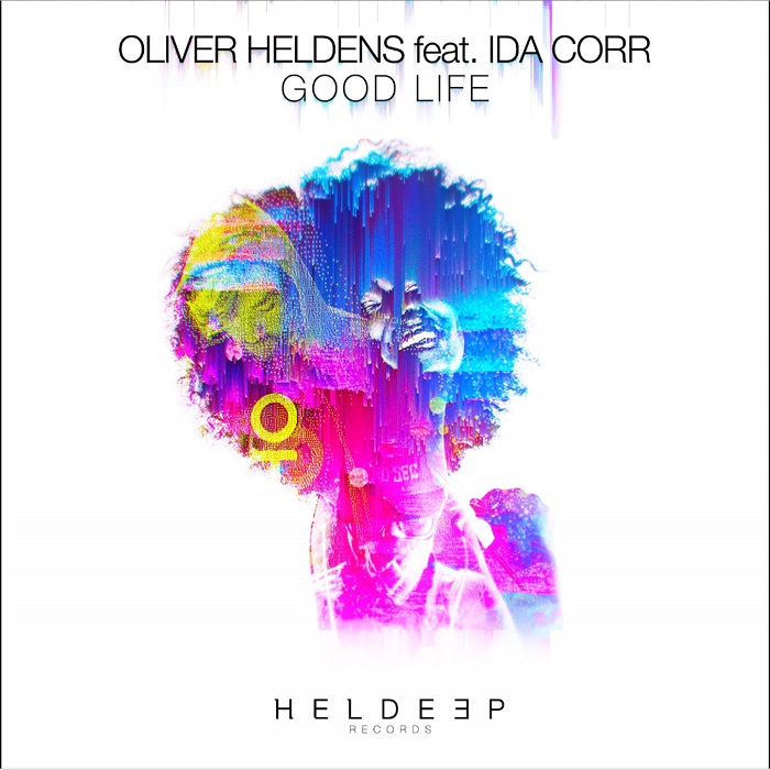 Oliver Heldens Feat. Ida Corr – Good Life