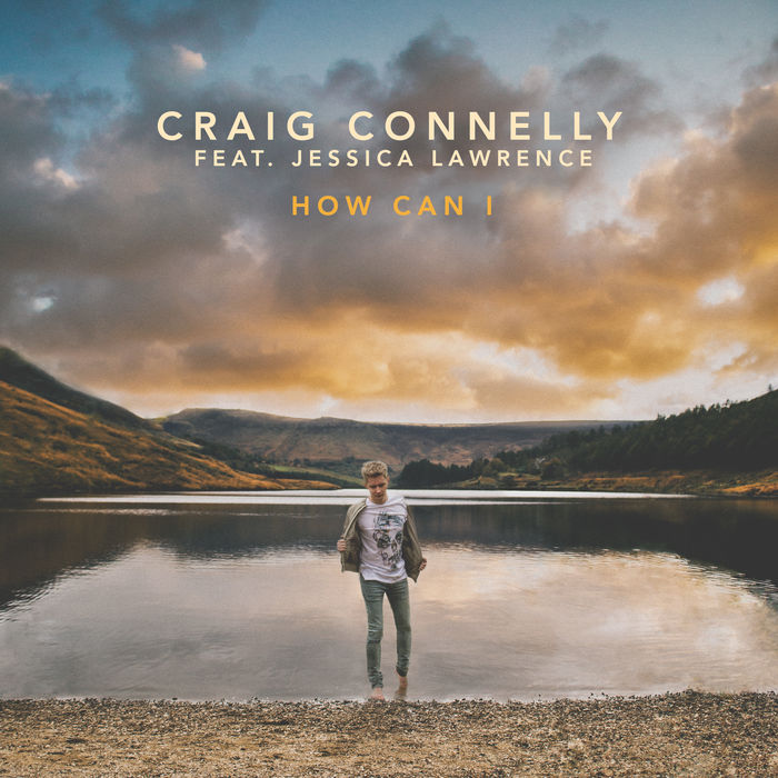 Craig Connelly Feat. Jessica Lawrence – How Can I