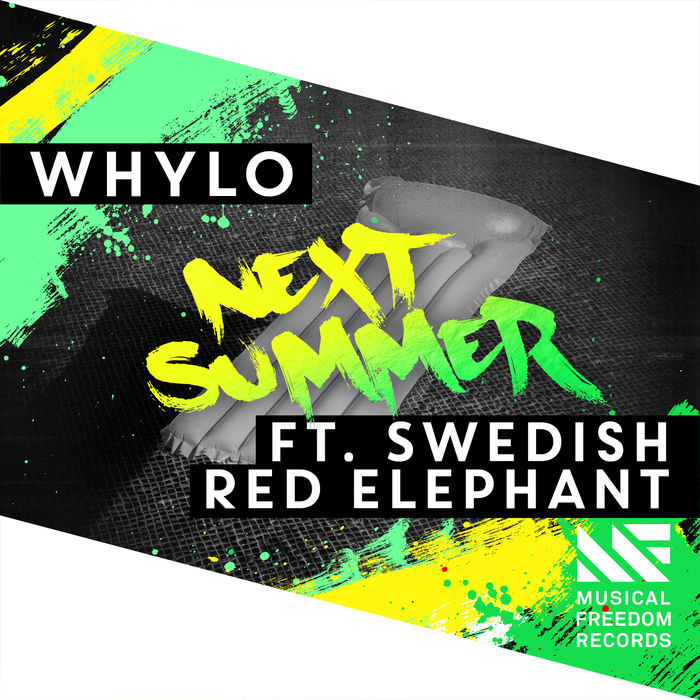 Whylo Feat. Swedish Red Elephant – Next Summer