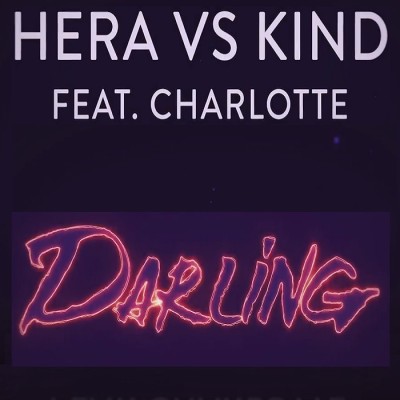 Hera VS Kind Feat. Charlotte – Darling